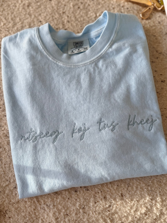 Monochrome Hmong Phrase Embroidered Tee - ntseeg koj tus kheej